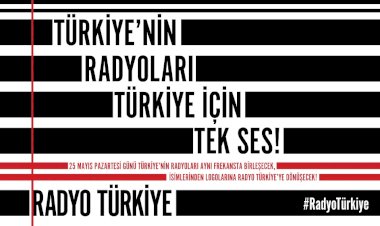 RADYOLAR “TÜRKİYE” İÇİN TEK SES OLACAK