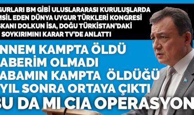 Dünya Uygur Kongresi Başkanı İsa: Çin, Türkiye'de bazı medya organlarına para veriyor