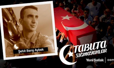 Şehit Barış Aybek'in tezkeresine 2 ay vardı