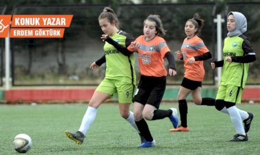 Kadın Futbolu’na Dair 3: Nitelikli oyuncu mu dediniz?