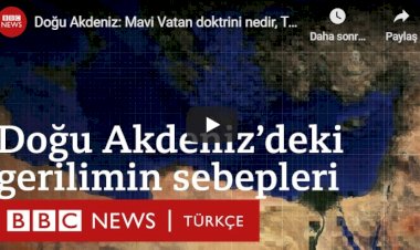 Doğu Akdeniz: Mavi Vatan doktrini nedir, Türkiye ve Yunanistan neden anlaşamıyor?