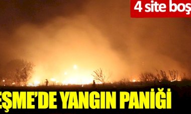 Çeşme'de yangın! 4 site boşaltıldı