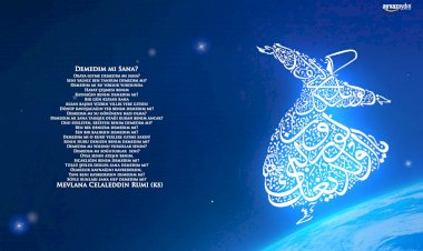 Mevlanâ Celaleddîn-i Rûmî | Demedim mi (Şiir)