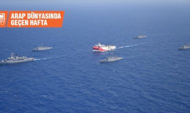 Arap dünyasında geçen hafta: Doğu Akdeniz'deki çekişmenin gerçek nedeni ne?