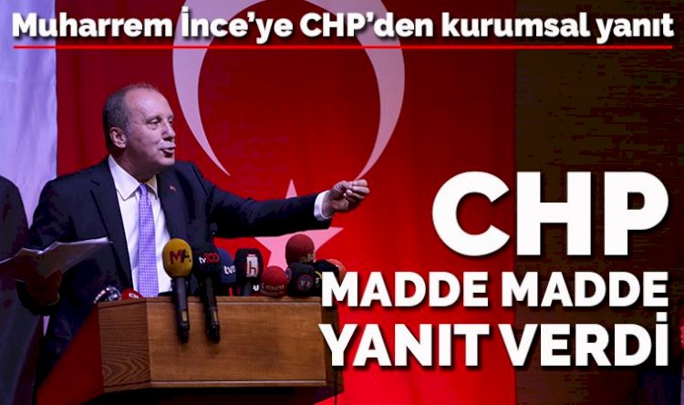 CHP'den İnce'nin eleştirilerine madde madde yanıt