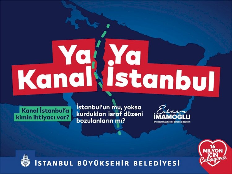 İstanbul Valiliği “Ya Kanal Ya İstanbul” yazılı İBB’ye ait bilgilendirme afişlerini kaldırdı