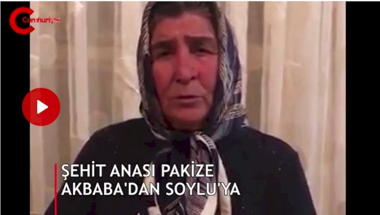 Şehit Anası Pakize Akbaba'dan Soylu'ya çağrı: Vicdanına sığıyor mu bu yapılanlar