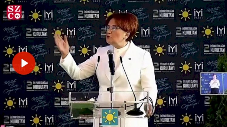 İYİ Parti 2. Olağan Kurultayı’nda Meral Akşener’den Erdoğan’a sert sözler