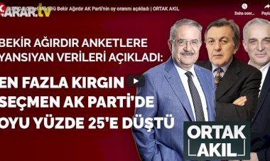 Bekir Ağırdır'dan flaş açıklama: AK Parti'nin oyu yüzde 25'e düştü
