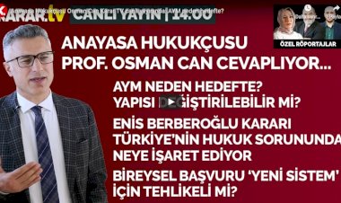 AYM neden hedefte? Osman Can KARAR TV'de canlı yayınında yorumluyor