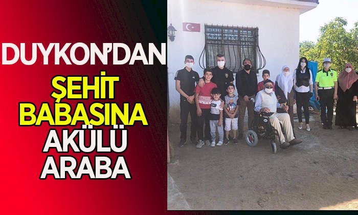 Duykon’dan Şehit Babasına Akülü Araba