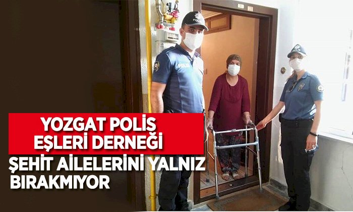 Yozgat Polis Eşleri Derneği Şehit Ailelerini Yalnız Bırakmıyor.