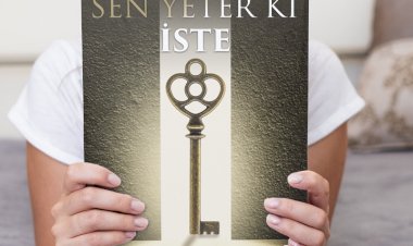 SEN YETER Kİ İSTE İLE HAYALLERİNİZ GERÇEK OLABİLİR