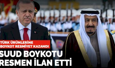 Suudiler kendini yalanladı! Türk ürünlerine boykot resmiyet kazandı