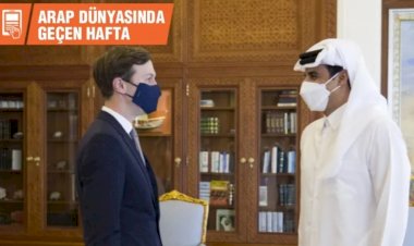 Arap dünyasında geçen hafta: Kushner’in Suudi Arabistan ve Katar ziyareti ne anlama geliyor?