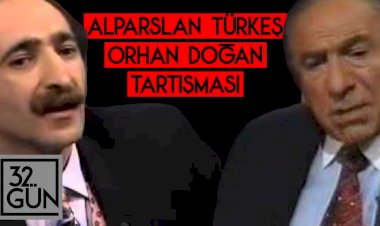 Alparslan Türkeş-Orhan Doğan Tartışması | 1993 | 32. Gün Arşivi