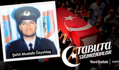 Tabuta Sığmayanlar: Şehit Asteğmen Mustafa Özyoldaş (14. Bölüm)