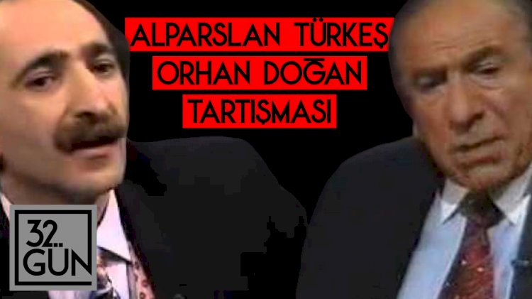 Alparslan Türkeş-Orhan Doğan Tartışması | 1993 | 32. Gün Arşivi