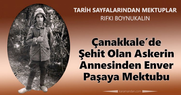 Çanakkale’de Şehit Olan Askerin Annesinden Enver Paşa’ya Mektup