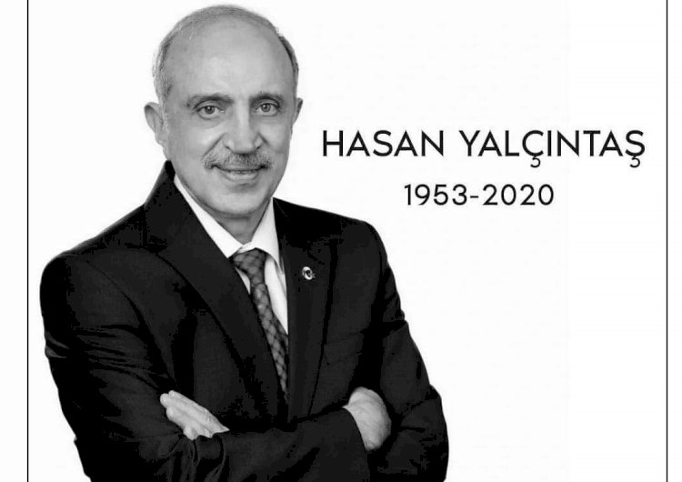 Hasan Yalçıntaş'ı kaybettik...