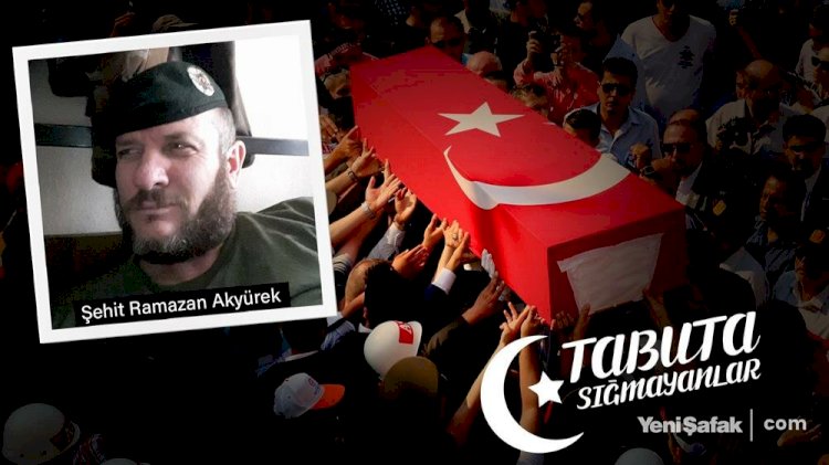 Tabuta Sığmayanlar: Şehit Ramazan Akyürek (2.Bölüm)