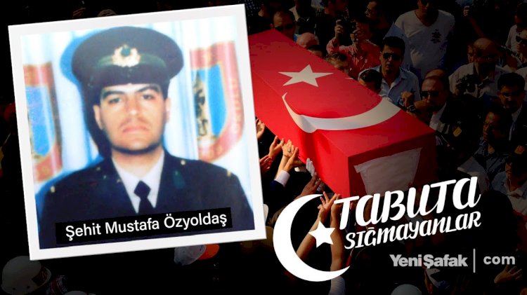 Tabuta Sığmayanlar: Şehit Asteğmen Mustafa Özyoldaş (14. Bölüm)