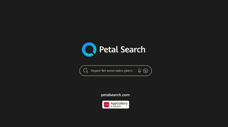 Huawei Petal Search ile milyonlarca uygulama parmaklarınızın ucunda