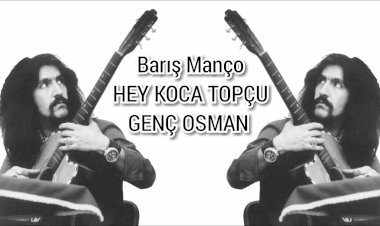 Barış Manço: Koca Topçu - Genç Osman