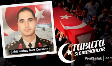 Tabuta Sığmayanlar: Şehit Yarbay İlker Çelikcan (27. Bölüm)