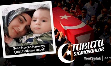 Tabuta Sığmayanlar: Şehit Nurcan Karakaya ve Bedirhan Bebek (28. Bölüm)