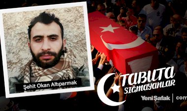 Tabuta Sığmayanlar: Şehit Okan Altıparmak (33. Bölüm)