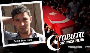 Tabuta Sığmayanlar: Şehit Enes Pelit (41.Bölüm