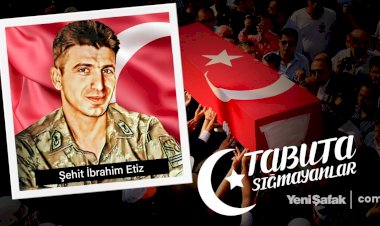 Tabuta Sığmayanlar: Şehit İbrahim Etiz (47. Bölüm)