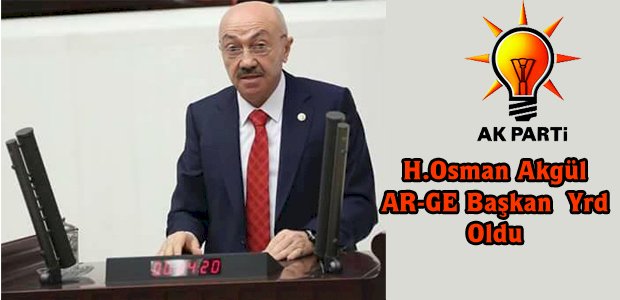 Hacı Osman AKGÜL 27. Dönem Gümüşhane Milletvekili