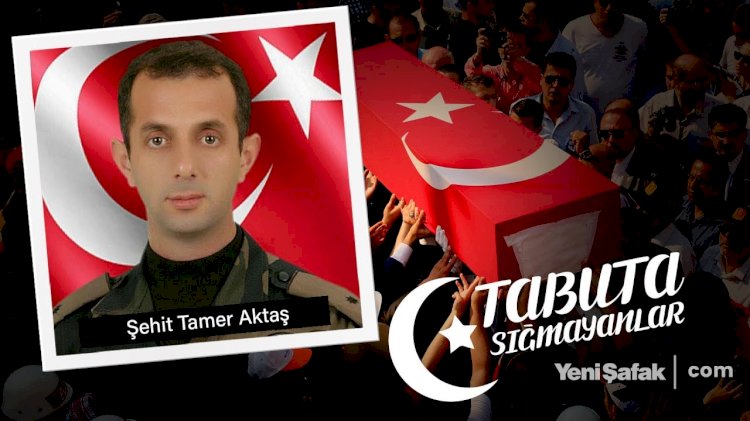 Tabuta Sığmayanlar: Şehit Tamer Aktaş (31. Bölüm)