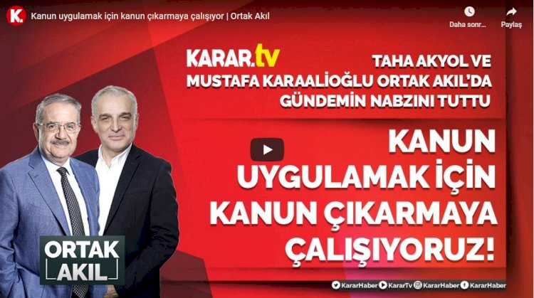 Kanun uygulamak için kanun çıkarmaya çalışıyor