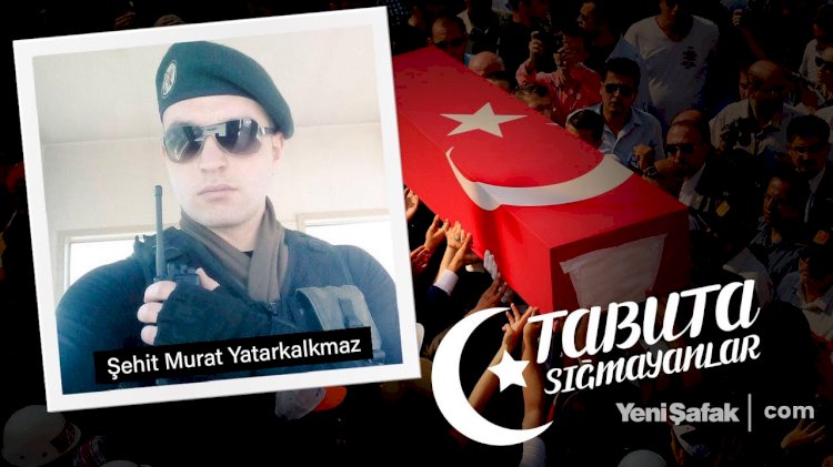 Tabuta Sığmayanlar: Şehit Murat Yatarkalkmaz (42.Bölüm)