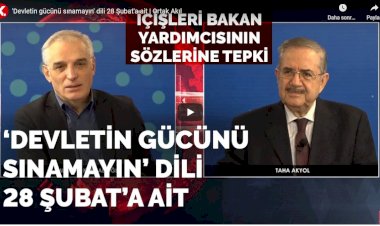 'Devletin gücünü sınamayın' dili 28 Şubat'a ait