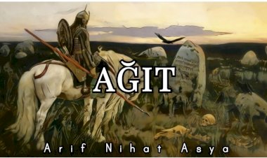 Ağıt (Arif Nihat Asya)