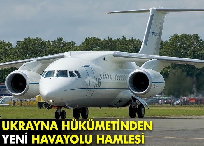 Ukrayna’dan yeni havayolu hamlesi