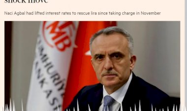 Financial Times’dan Naci Ağbal yorumu. Bu şok adım sarsacak