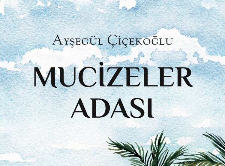 Ayşegül Çiçekoğlu’ndan umudun hikayesi