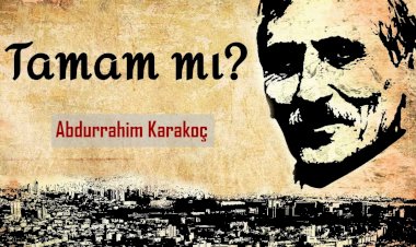 Tamam mı? (Abdurrahim Karakoç)
