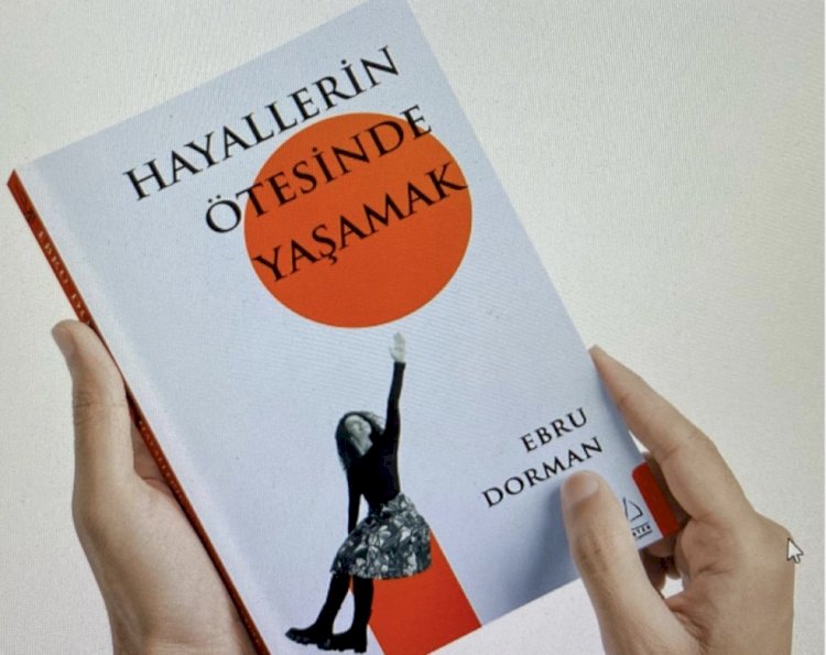 Hayallerin Ötesinde Yaşamak