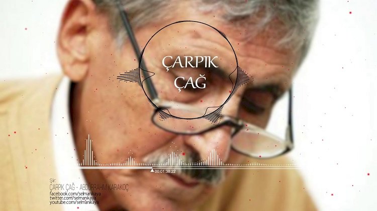 Abdurrahim KARAKOÇ -  Çarpık Çağ