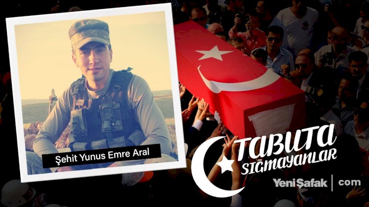 Tabuta Sığmayanlar: Şehit Yunus Emre Aral (69.Bölüm)