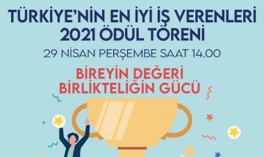 Great Place To Work’un küresel kriterleri ile belirlenen 2021 yılının En İyi İşverenleri açıklandı