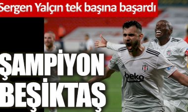 Şampiyon Beşiktaş! Sergen Yalçın tarih yazdı