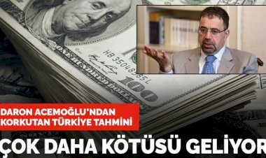 Daron Acemoğlu'ndan korkutan Türkiye tahmini: Çok daha kötüsü geliyor