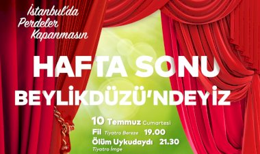 İSTANBUL’UN PARK, SALON VE EKRANLARINDA PERDELER AÇILIYOR